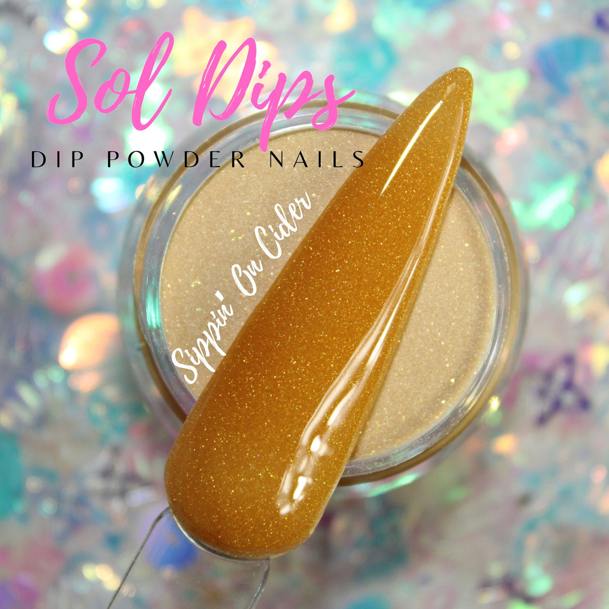 Sippin' On Cider | Sol Dips, LLC